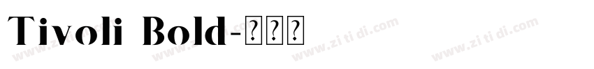 Tivoli Bold字体转换
